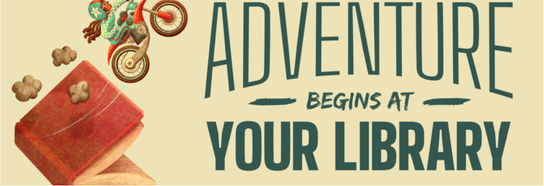 Adventure begins at your library