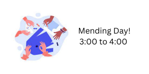 Illustration of hands sewing a blue garment, with text reading 'Mending Day! 3:00 to 4:00'.