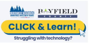 Click and Learn Technology help at the Bayfield Library. Struggling with Technology?