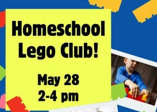Advertisement for Homeschool Lego Club on May 28, 2-4 pm with image of child playing with Lego.