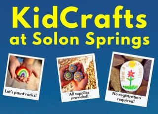Advertisement for KidCrafts at Solon Springs with images of painted rocks and event details.